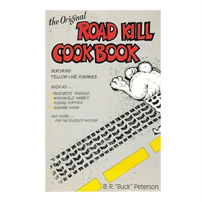 The Original Road Kill Cookbk 1